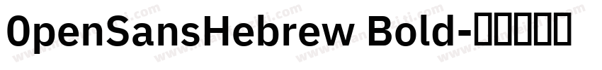 0penSansHebrew Bold字体转换